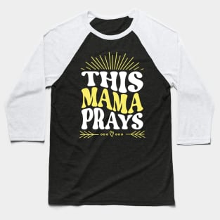 This Mama Prays Baseball T-Shirt